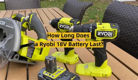 5 amps of current for one hour. . How long does a ryobi 18v battery last